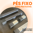 PÉS FIXOS PARA PRATICAVEL